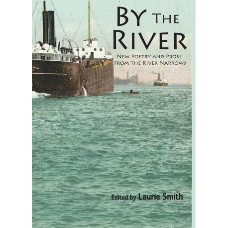 By the River: New Poetry and Prose from the River Narrows